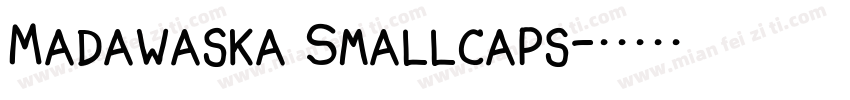 Madawaska Smallcaps字体转换